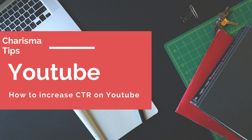 How to increase CTR on Youtube
