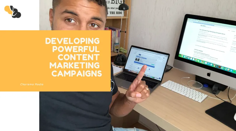 How to Develop a Powerful Content Marketing Campaign