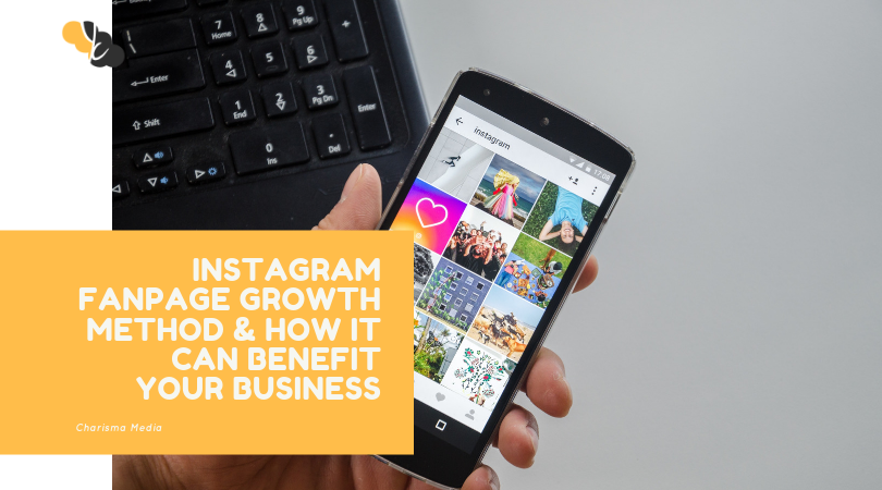 Instagram Fanpage Growth Method & How it can benefit your Business!