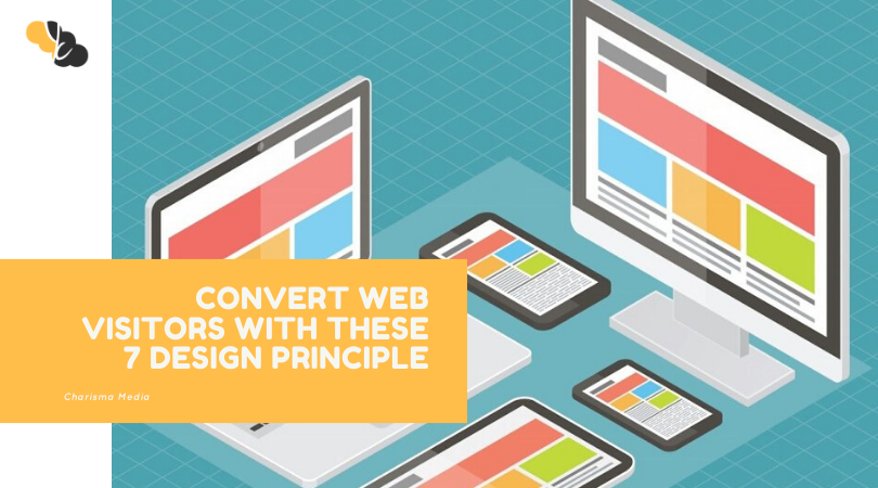 Convert Web Visitors with these 7 Design Principle
