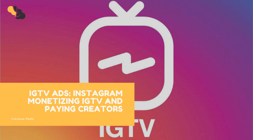 IGTV ADs: Instagram Monetizing IGTV & Paying Creators